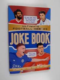 The Ultimate Football Heroes Joke Book