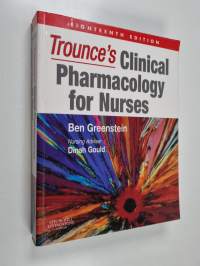 Trounce's clinical pharmacology for nurses - Clinical pharmacology for nurses