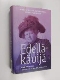 Edelläkävijä : Aino Malmberg - aktivisti, feministi, sosialisti
