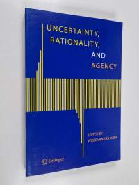 Uncertainty, Rationality, and Agency