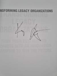 Transforming legacy organizations : turn your established business into an innovation champion to win the future (signeerattu)