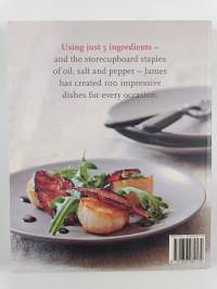 James Tanner Takes : Delicious Dishes Using Just 5 Ingredients