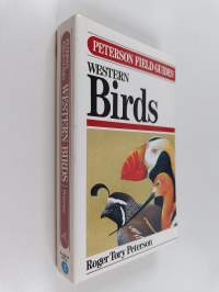A Field Guide to Western Birds - The Completely New Guide to Field Marks of All Species Found in North America West of the 100th Meridian and North of Mexico
