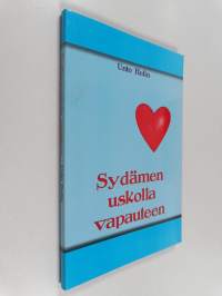 Sydämen uskolla vapauteen