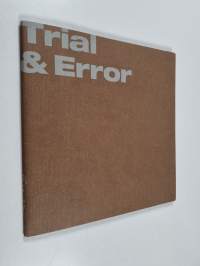 Trial &amp; error : Maiju Salmenkivi, Janne Räisänen, Tommi Toija, Anna Tuori : Galleri Bo Bjerggaard, København, 26th August - 30th October 2010