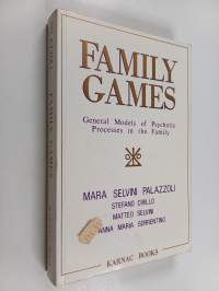 Family games : general models of psychotic processes in the family