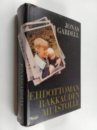 Ehdottoman rakkauden muistolle
