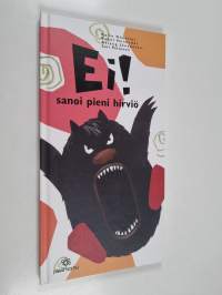 Ei! sanoi pieni hirviö