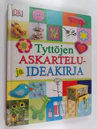 Tyttöjen askartelu- ja ideakirja - Tyttöjen hauska askartelu- ja ideakirja
