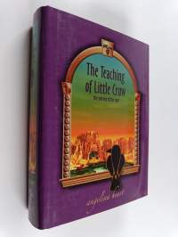 The Teaching of Little Crow : The Journey of the Soul