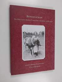 Bondflickan : ur Häggens-Agnes Carlsons dagbok 1938-1940