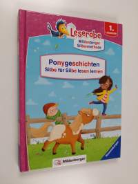 Ponygeschichten - Silbe für Silbe lesen lernen - Leserabe ab 1. Klasse - Erstlesebuch für Kinder ab 6 Jahren