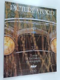 Picture a Ford : 75 Years of Ford History in Photographs