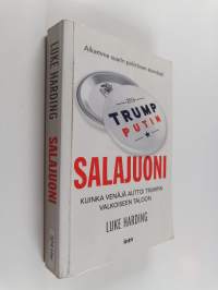 Salajuoni : kuinka Venäjä auttoi Trumpin Valkoiseen taloon