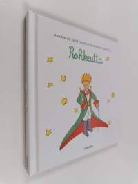 Rohkeutta : Antoine de Saint-Exupéryn kauneimpia ajatuksia
