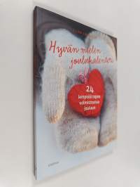 Hyvän mielen joulukalenteri : 24 lempeää tapaa valmistautua jouluun