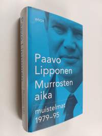 Murrosten aika : muistelmat 1979-95