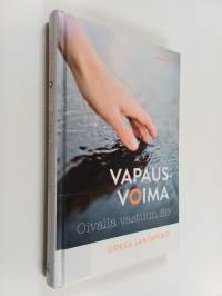 Vapausvoima : oivalla vastuun ilo