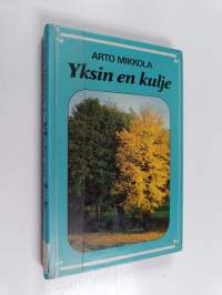 Yksin en kulje