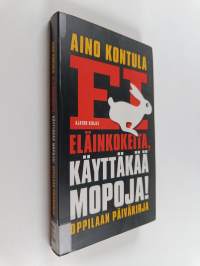 Ei eläinkokeita, käyttäkää mopoja!
