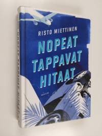 Nopeat tappavat hitaat