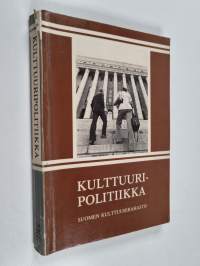 Kulttuuripolitiikka : kulttuuripolitiikan ja -hallinnon kurssi Tampereen yliopiston täydennyskoulutuskeskuksessa 30.8.-3.9.1976