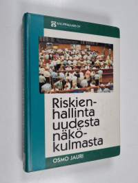 Riskienhallinta uudesta näkökulmasta