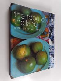 The food of Thailand : a journey for food lovers