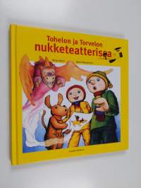 Tohelon ja Torvelon nukketeatterissa ja Duppaduulixin!