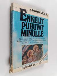 Enkelit puhuvat minulle