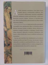 Gaius Julius Caesar. Rooman diktaattorin monet kasvot