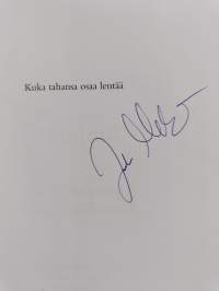 Kuka tahansa osaa lentää (signeerattu)