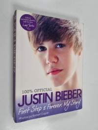 100 % Official Justin Bieber - First Step 2 Forever : My Story
