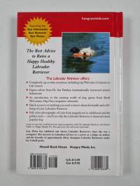The Labrador Retriever - An Owner's Guide to a Happy Healthy Pet