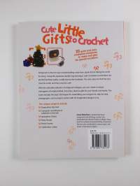 Cute Little Gifts to Crochet : 25 quick and easy crocheted  miniatures to make and give for special occasions