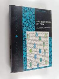 Ancient kings of Peru : the reliability of the Chronicle of Fernando de Montesinos : correlating the dynasty lists with current prehistoric periodization in the A...