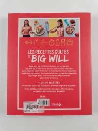 Les recettes cultes de Big Will - 150 recettes, 100% sport, 100% plaisir, 0% culpabilité