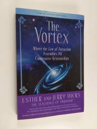 The Vortex - Where the Law of Attraction Assembles All Cooperative Relationships (+cd)