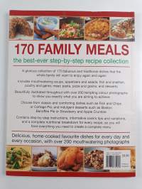 170 Family Meals - The Best-Ever Step-by-Step Recipe Collection: Delicious Home-Cooked Favourite Dishes for Every Day and Every Occasion, with Over 200 Mouthwater...