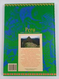 Peru : Andien maan kolme vuosituhatta