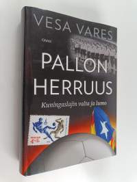 Pallon herruus : kuningaslajin valta ja lumo
