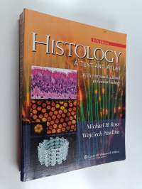 Histology : a text and atlas : with correlated cell and molecular biology