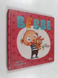 Bebbe gillar
