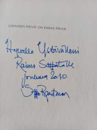 Jokainen päivä on paras päivä (signeerattu, tekijän omiste)