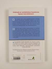Mitä minä teen tämän lapsen kanssa : haastavan lapsen kasvatus