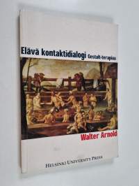 Elävä kontaktidialogi : Gestalt-terapiaa