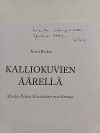 Kalliokuvien äärellä : matka Pekka Kivikkään maailmaan (signeerattu, tekijän omiste)