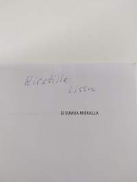 Ei sumua miekalla (tekijän omiste)