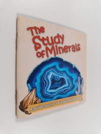 The study of minerals : a guide for the younger rockhound