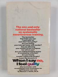 When I say no, I feel guilty : how to cope - using the skills of systematic assertive therapy